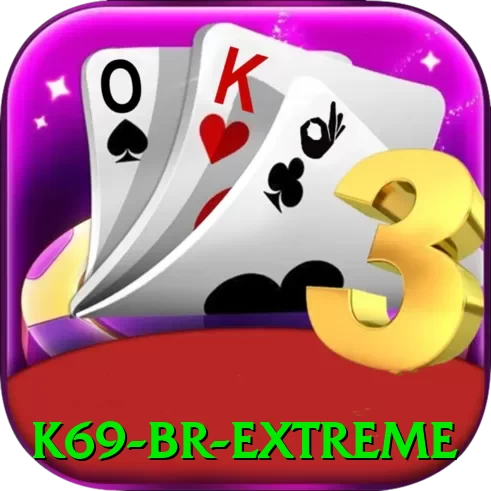 k69 BR Extreme - pro